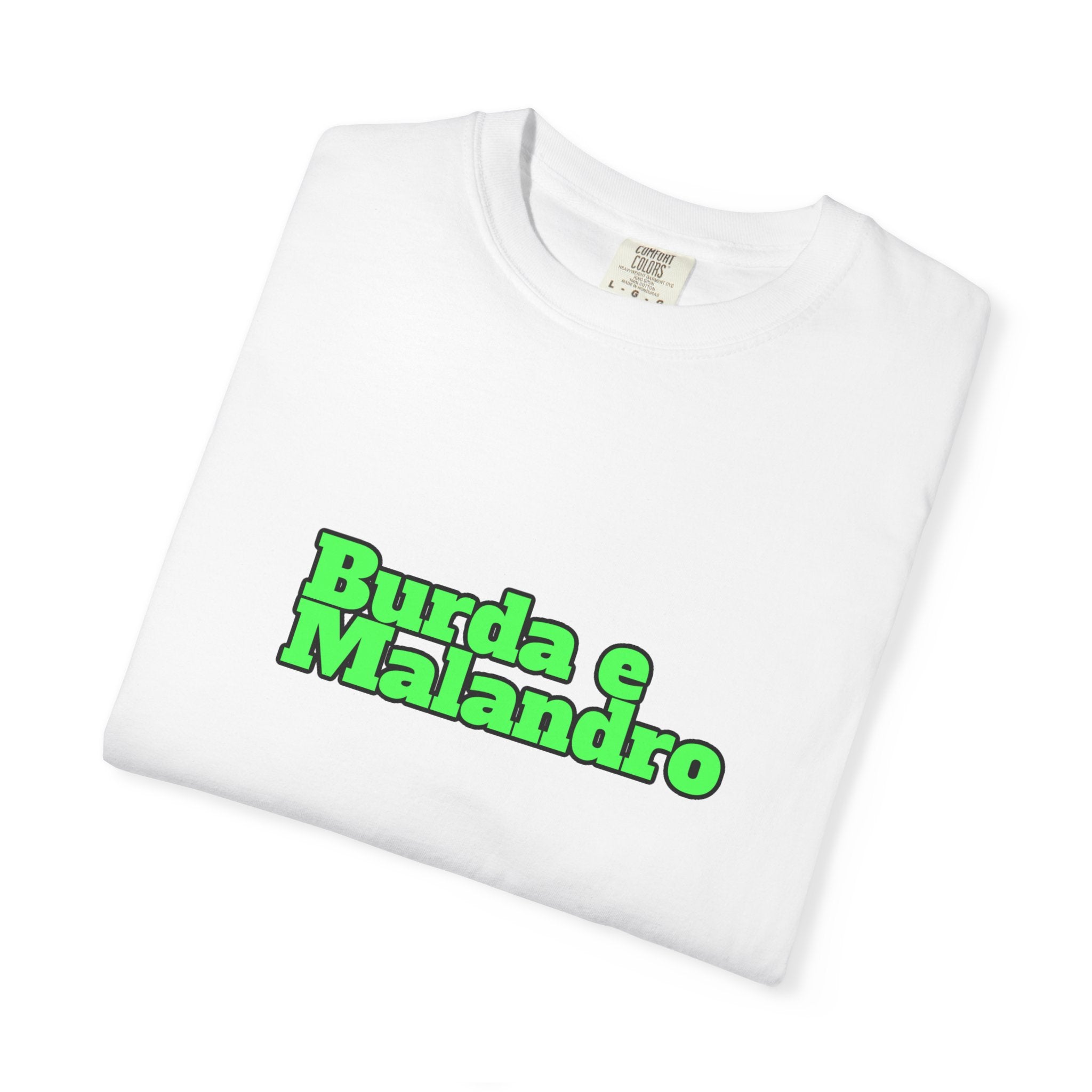 T-Shirt — "Burda e Malandro"