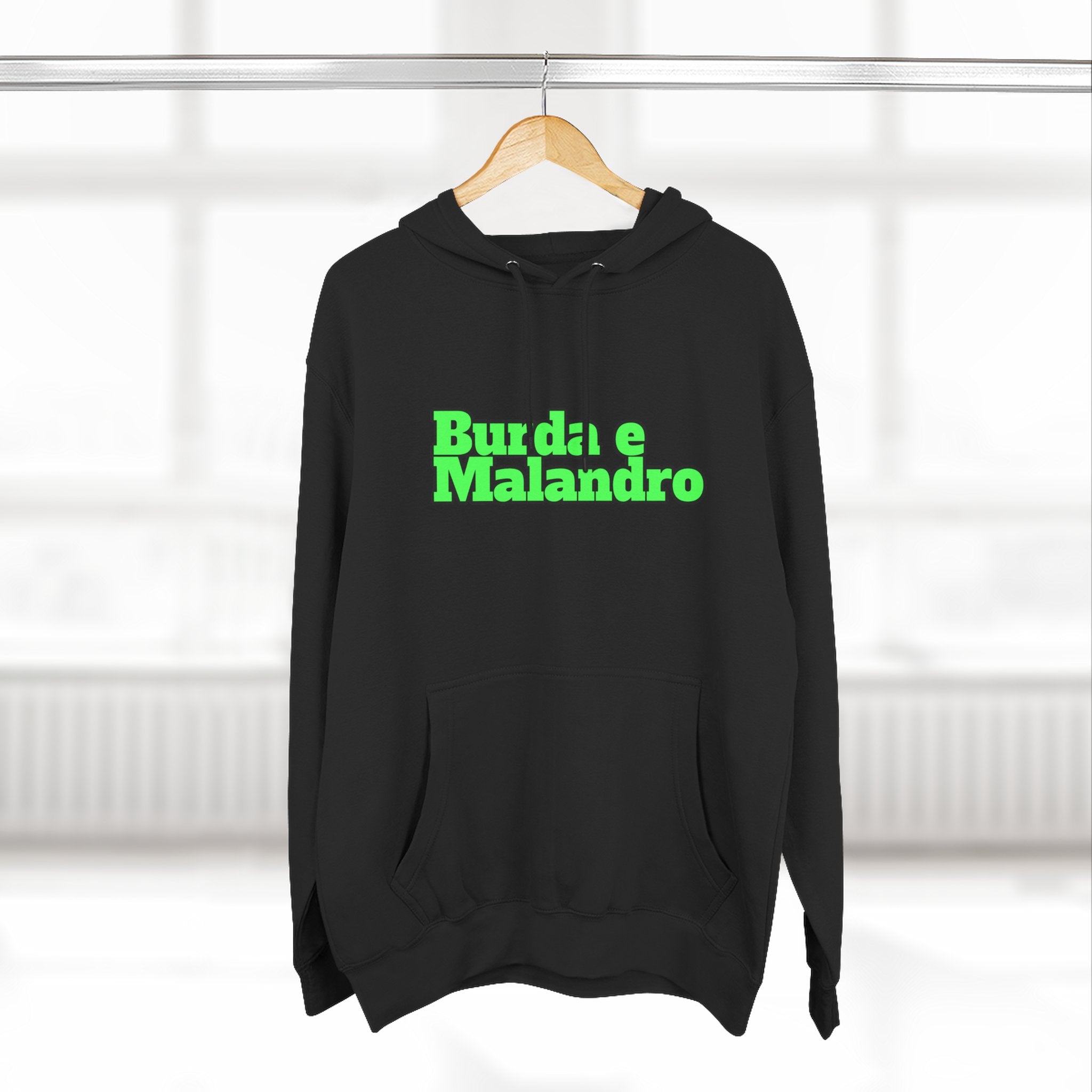 Burda e Malandro Hoodie