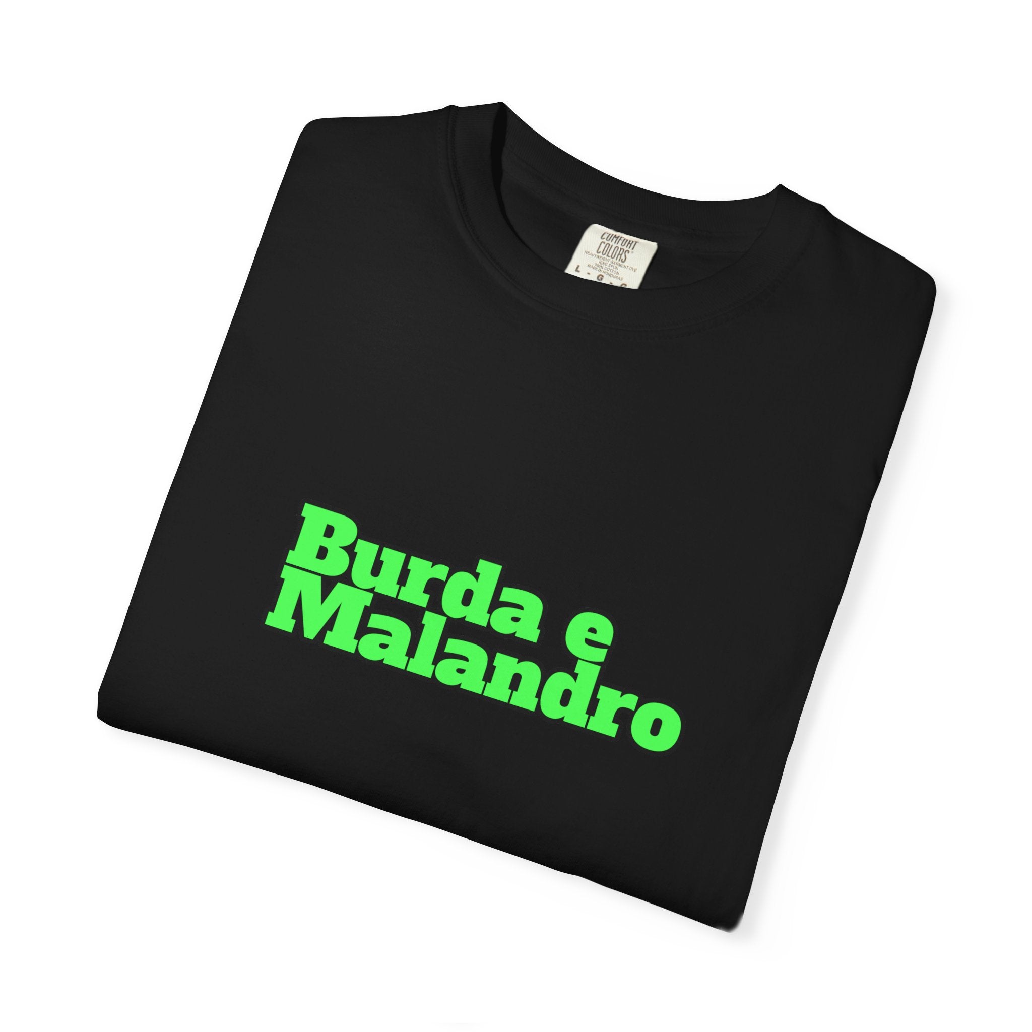 T-Shirt — "Burda e Malandro"